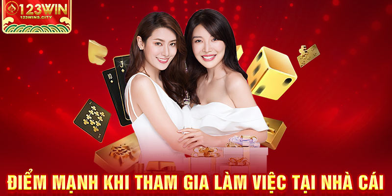 Điểm mạnh khi làm việc tại 123wins.city