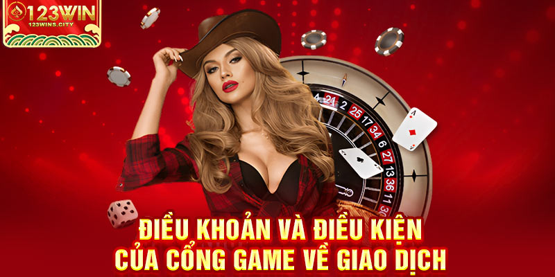 điều khoản về giao dịch của 123wins.city