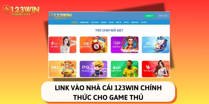 link vào nhà cái 123win chính thức cho game thủ