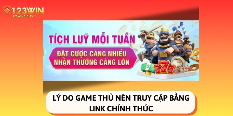 lý do nên truy cập 123win bằng link chính thức